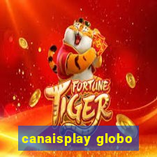 canaisplay globo